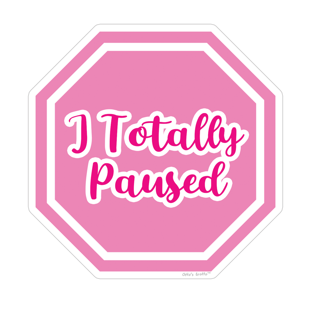 Totally Paused sticker, funny stickers, stickers for laptop, stickers for book, 90s stickers, water bottle stickers, aesthetic