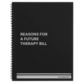 Reasons For a Future Therapy Bill Spiral Notebook (large) | Black