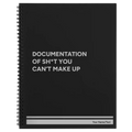 Sht You Can't Make Up Spiral Notebook (large) | Black