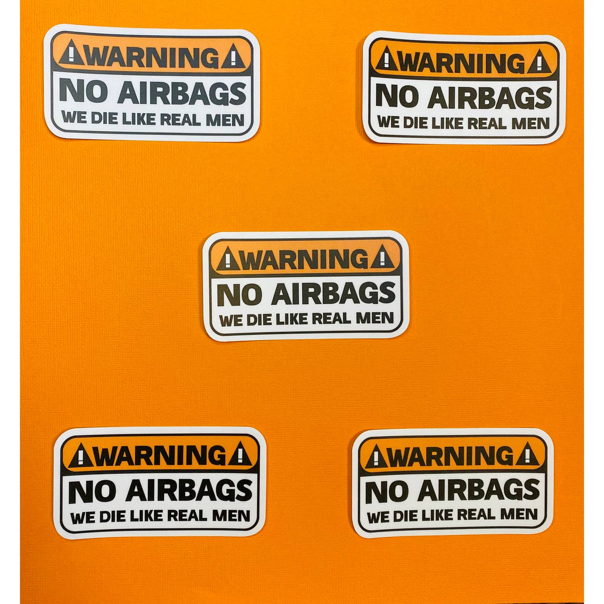 Funny Sticker for Men | Warning No Airbags - We Die Like Real Men