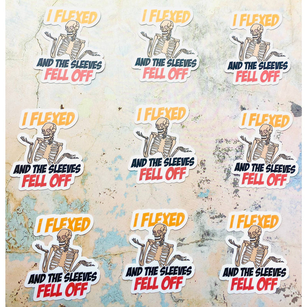 Funny Gym Sticker - I Flexed and The Sleeves Fell Off